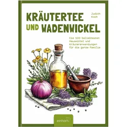 KräuterteeundWadenwickel, Ratgeber von Judith Koch