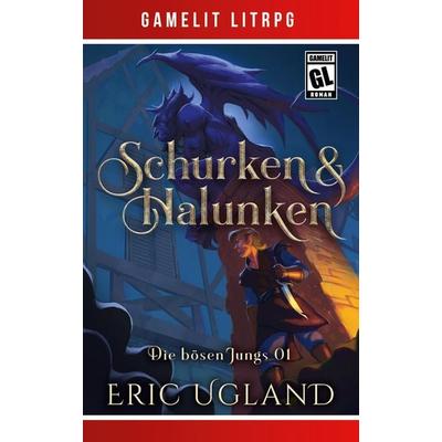 Schurken & Halunken, Taschenbuch von Eric Ugland, LMBPN International, 978-1-64971-236-3