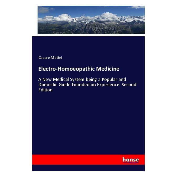 Hansebooks Electro-Homoeopathic Medicine (Englisch, Softcover, Cesare Mattei) (56061970)