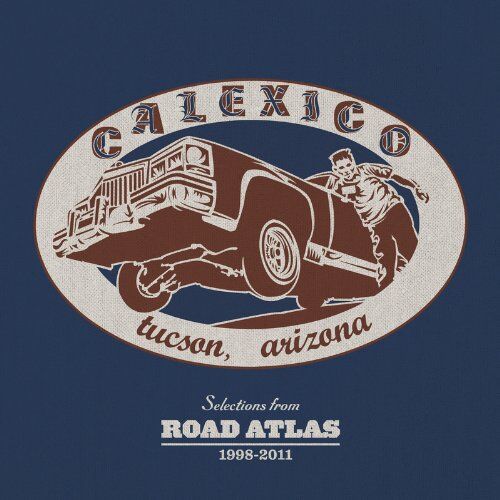 Calexico - Selections from Road Atlas 1998-2011 - Preis vom 09.10.2026 07:28:09 h