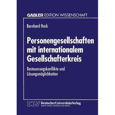 Personengesellschaften mit internationalem Gesellschafterkreis, Taschenbuch von Bernhard Hock, Deutscher Universitätsverlag, 978-3-8244-6090-8