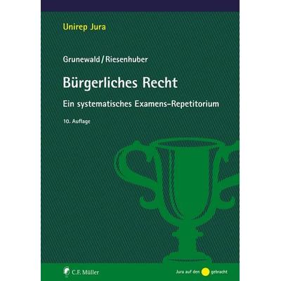 Bürgerliches Recht, Taschenbuch von Barbara Grunewald,Karl Riesenhuber, C.F. Müller, 978-3-8114-6163-5