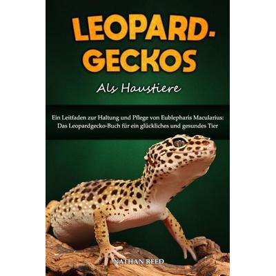 LEOPARDGECKOS Als Haustiere, Taschenbuch von Nathan Reed, Independently Published