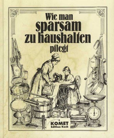 Anny Wothe - Wie man sparsam zu haushalten pflegt - Preis vom 30.09.2026 09:01:18 h