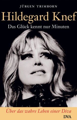 Jürgen Trimborn - Hildegard Knef. Das Glück kennt nur Minuten. Die Biographie - Preis vom 30.09.2026 22:30:23 h