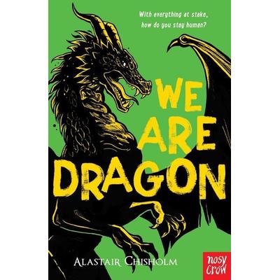 We Are Dragon, Taschenbuch von Alastair Chisholm, Nosy Crow, 978-1-80513-127-4