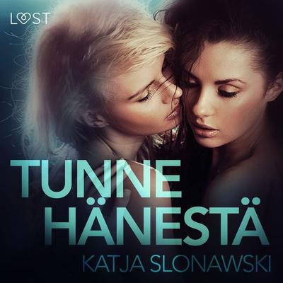 Tunne hänestä – eroottinen novelli - Katja Slonawski, Audio, 9788726120882