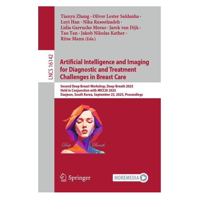 Springer Artificial Intelligence and Imaging for Diagnostic and Treatment Challenges in Breast Care (Englisch, Softcover, Jakob Nikolas Kather, Jarek van Dijk, Lester Saldanha, Lidia Garrucho Moras, Luyi, Luyi Han, Nika Rasoolzadeh, Oliver Lester Saldanha, Oliver/Han et al, Ritse Mann, Tao Tan, Tianyu Zhang) (61125743)