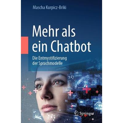 Mehr als ein Chatbot, Taschenbuch von Mascha Kurpicz-Briki, Springer, 978-3-031-58544-9