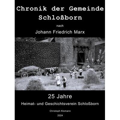 Chronik der Gemeinde Schloßborn, Gebundene Ausgabe von Christoph Klomann, BoD – Books on Demand, 978-3-7597-4393-0