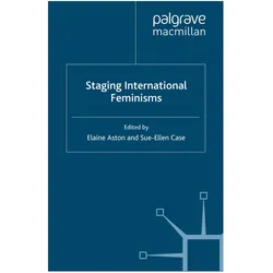 Staging International Feminisms, Fachbücher von E. Aston, S. Case