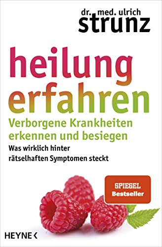 Ulrich Strunz - Heilung erfahren. Verborgene Krankheiten erkennen und besiegen: Was wirklich hinter rätselhaften Symptomen steckt - Preis vom 15.10.2026 23:06:25 h