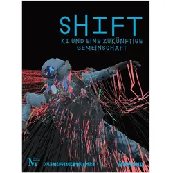 SHIFT. KI und eine zukünftige Gemeinschaft, Fachbücher von Andreas Kaminski