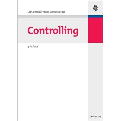 Controlling, Gebundene Ausgabe von Lothar Hans, De Gruyter Oldenbourg, 978-3-486-58246-8