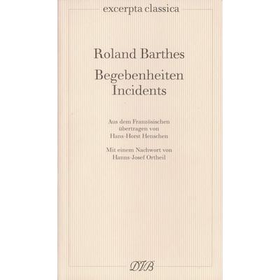 Begebenheiten /Incidents, Taschenbuch von Roland Barthes, Dieterich'sche Verlagsbuchh. Mainz, 978-3-87162-011-9