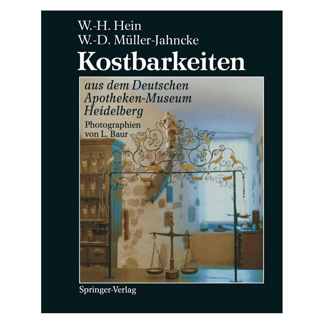 Springer Kostbarkeiten aus dem Deutschen Apotheken-Museum Heidelberg / Treasures from the German Pharmacy... (Deutsch, Softcover, Wolf-Dieter Müller-Jahncke, Wolfgang-Hagen Hein) (35147115)