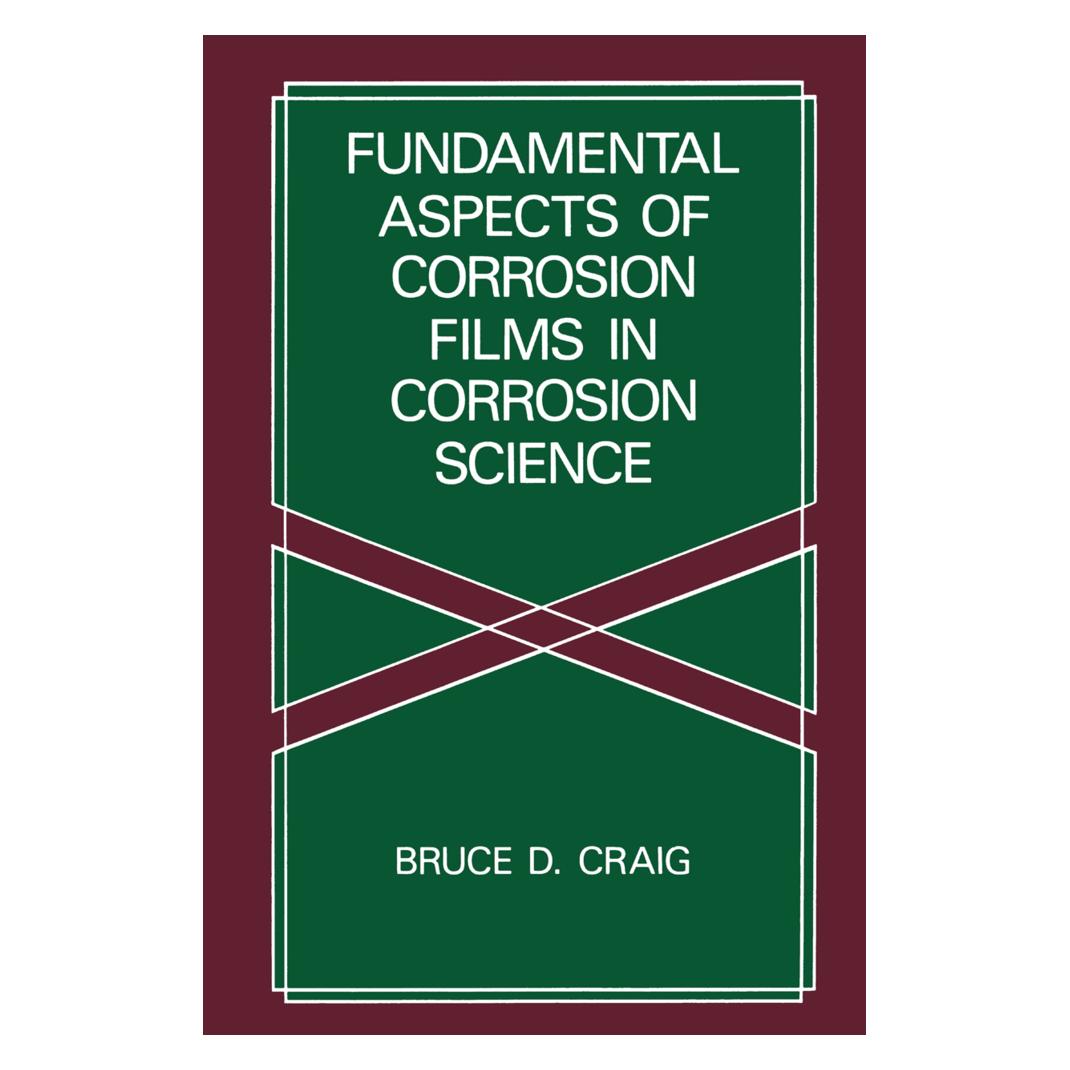 Springer Fundamental Aspects of Corrosion Films in Corrosion Science (Englisch, Softcover, B D Craig, B. D. Craig, B.D. Craig) (55538292)