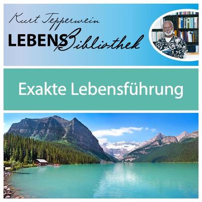 Lebens Bibliothek - Exakte Lebensführung - , Audio, 4250928345295