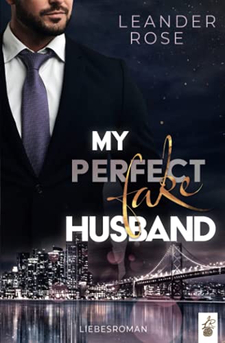 Leander Rose - My perfect fake Husband - Preis vom 30.09.2026 22:30:23 h