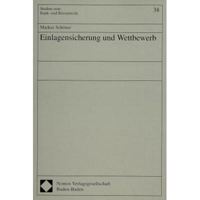 Einlagensicherung und Wettbewerb, Taschenbuch von Markus Schöner, Nomos, 978-3-7890-4846-3