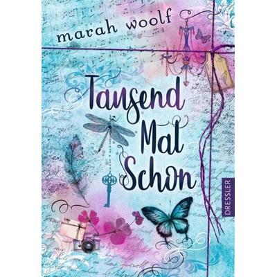 TausendMalSchon, Gebundene Ausgabe von Marah Woolf, Dressler