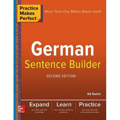 PRACTICE MAKES PERFECT GERMAN SENTENCE BUILDER, Taschenbuch von Swick, Mcgraw Hill Higher Education, 978-1-260-01912-4