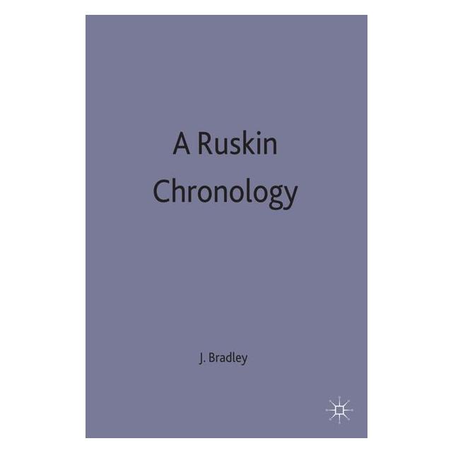 Palgrave Macmillan Uk Bradley:A Ruskin Chronology (Englisch, Hardcover, J. Bradley) (63043807)