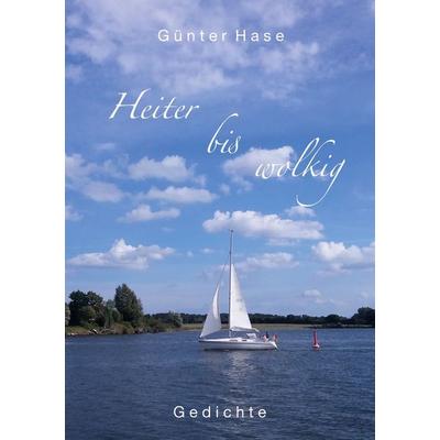 Heiter bis wolkig, Taschenbuch von Günter Hase, BoD – Books on Demand, 978-3-7543-6031-6