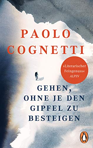 Paolo Cognetti - Gehen, ohne je den Gipfel zu besteigen - Preis vom 13.10.2026 11:25:28 h