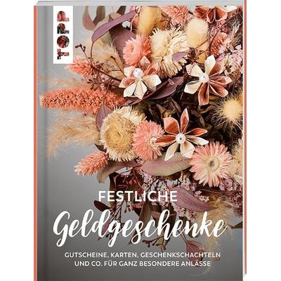 Festliche Geldgeschenke, Taschenbuch von Anja Ritterhoff, Frechverlag GmbH, 978-3-7358-5114-7