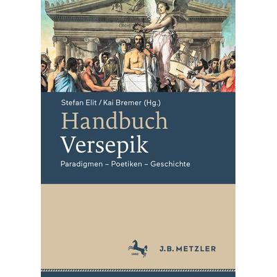 Handbuch Versepik, Gebundene Ausgabe von , J.B. Metzler, Part of Springer Nature - Springer-Verlag GmbH, 978-3-476-05913-0