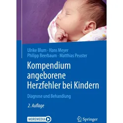 Kompendium angeborene Herzfehler bei Ki, Fachbücher von Philipp Beerbaum, Hans Meyer, Ulrike Blum, Matthias Peuster