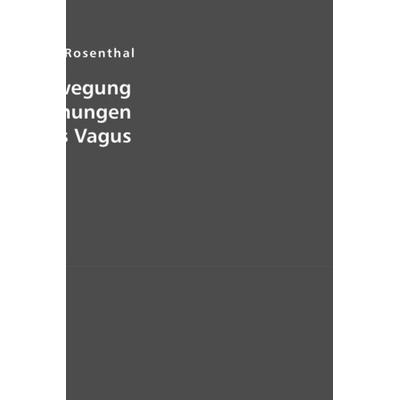 Rosenthal, I: Die Athembewegung und ihre Beziehungen zum Ner, Taschenbuch von Isidor Rosenthal, VDM, 978-3-8364-2461-5
