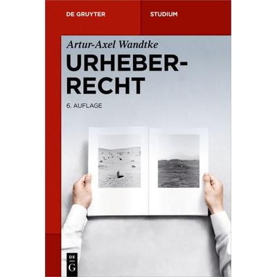 Urheberrecht, Taschenbuch von Artur-Axel Wandtke, De Gruyter, 978-3-11-054122-9