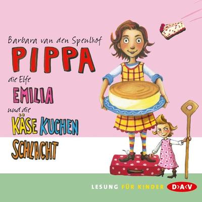 Pippa, die Elfe Emilia und die Käsekuchenschlacht - Barbara van den Speulhof, Audio, 4057664011350