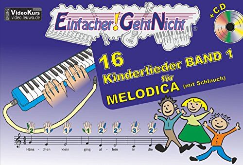 Martin Leuchtner - Einfacher!-Geht-Nicht: 16 Kinderlieder BAND 1 - für MELODICA (mit Schlauch) mit CD: Das besondere Notenheft für Anfänger - Preis vom 09.10.2026 07:28:09 h