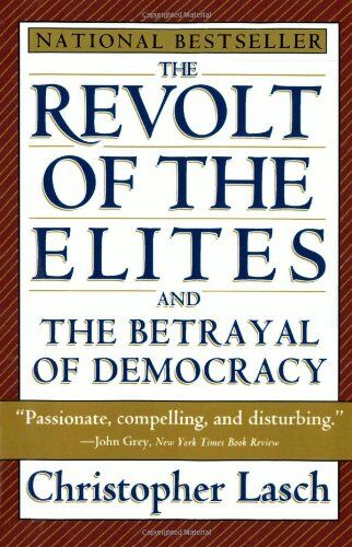 Christopher Lasch - The Revolt of the Elites and the Betrayal of Democracy - Preis vom 13.10.2026 19:28:25 h