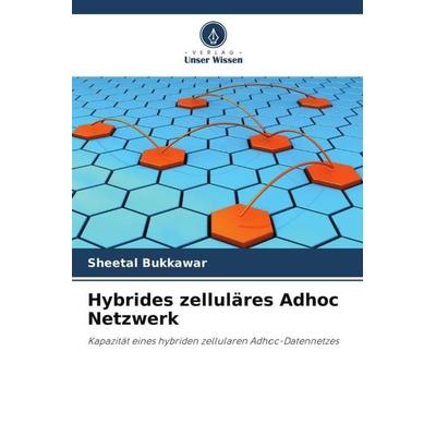 Hybrides zelluläres Adhoc Netzwerk, Taschenbuch von Sheetal Bukkawar, Verlag Unser Wissen, 978-620-4-98965-5