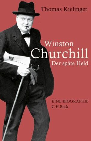 Thomas Kielinger - Winston Churchill: Der späte Held - Preis vom 09.10.2026 07:28:09 h