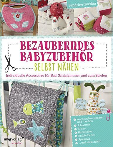 Sandrine Guédon - Bezauberndes Babyzubehör selbst nähen: Individuelle Accessoires für Bad, Schlafzimmer und zum Spielen - Preis vom 09.10.2026 07:28:09 h