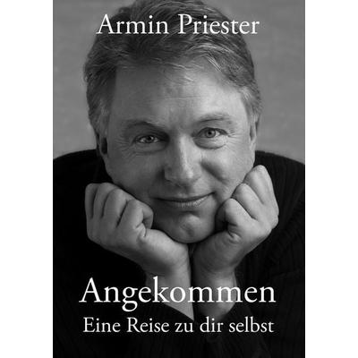Angekommen, Taschenbuch von Armin Priester, BoD – Books on Demand, 978-3-8391-5630-8