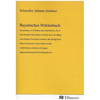 Bayerisches Wörterbuch, Taschenbuch von , MV-History, 978-3-7536-3969-7