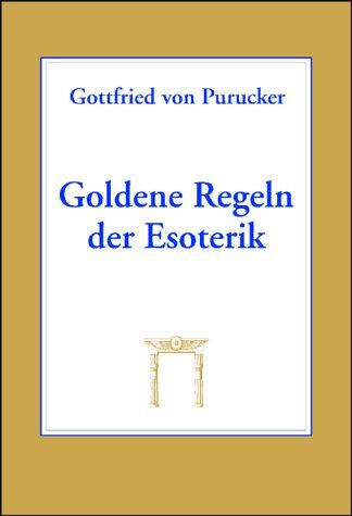 Purucker, Gottfried von - Goldene Regeln der Esoterik - Preis vom 18.10.2026 15:28:09 h