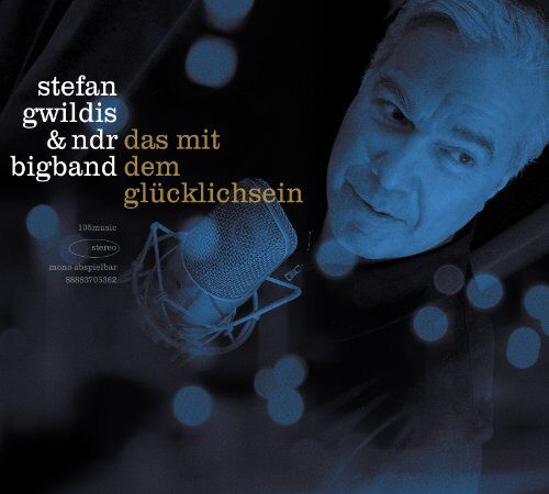 Stefan Gwildis & NDR Bigband - Das mit dem Glücklichsein - Preis vom 30.09.2026 09:01:18 h