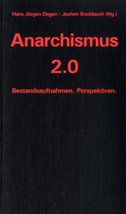 Degen, Hans Jürgen - Anarchismus 2.0 - Preis vom 10.10.2026 11:48:34 h