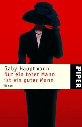 Gaby Hauptmann - Nur ein toter Mann ist ein guter Mann - Preis vom 19.10.2026 19:33:35 h