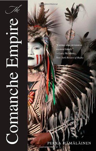 Pekka Hämäläinen - The Comanche Empire (Lamar Series in Western History) - Preis vom 15.10.2026 23:06:25 h
