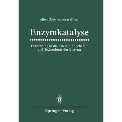 Enzymkatalyse, Taschenbuch von , Springer Berlin, 978-3-642-73436-6