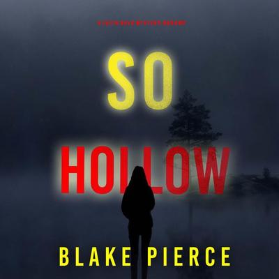 So Hollow (A Faith Bold FBI Suspense Thriller—Book Seventeen) - Blake Pierce, Audio, 9798894822075