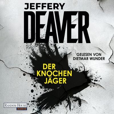 Der Knochenjäger - Jeffery Deaver, Audio, 9783837110951